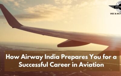 How Airway India Prepares You for a Successful Career in Aviation