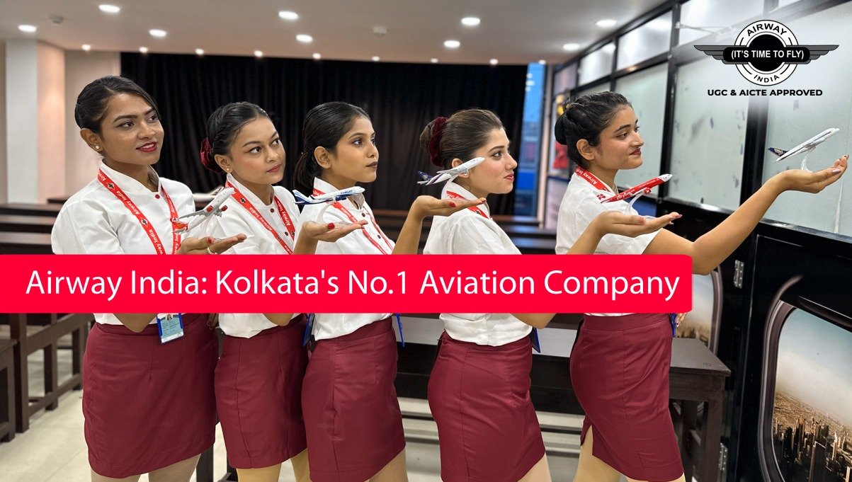 Airway India: Kolkata's No.1 Aviation Company