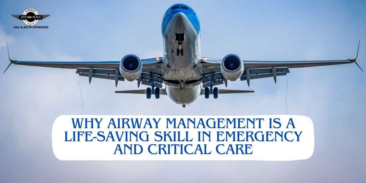 Why Airway Management is a Life-Saving Skill in Emergency and Critical Care