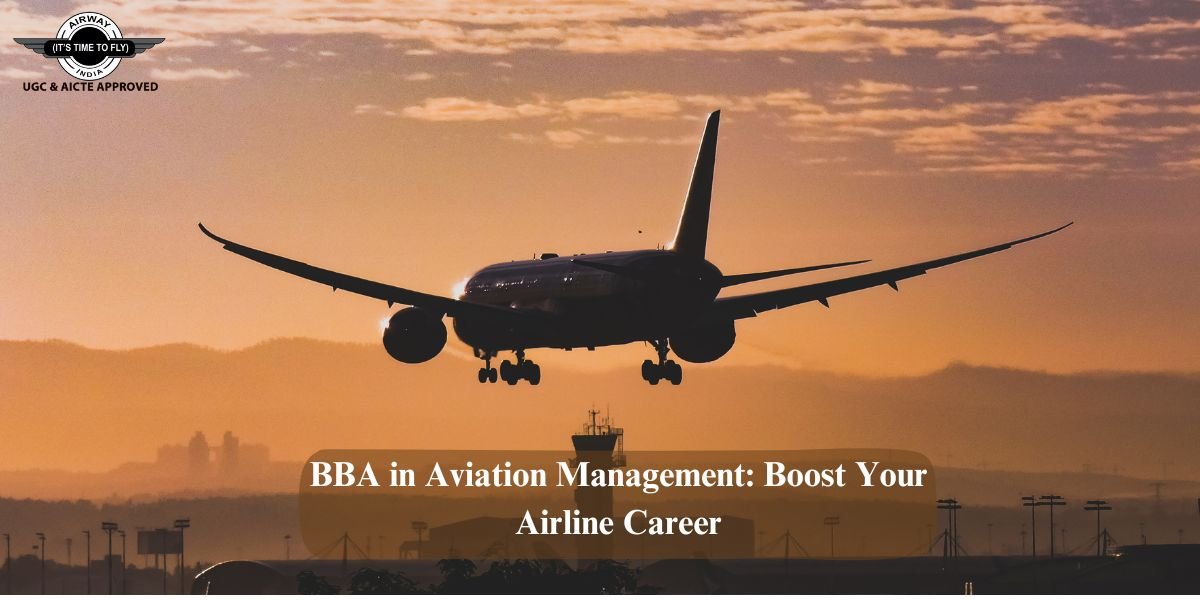 BBA in Aviation Management: Boost Your Airline Career