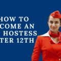 How to Become an Air Hostess After 12th