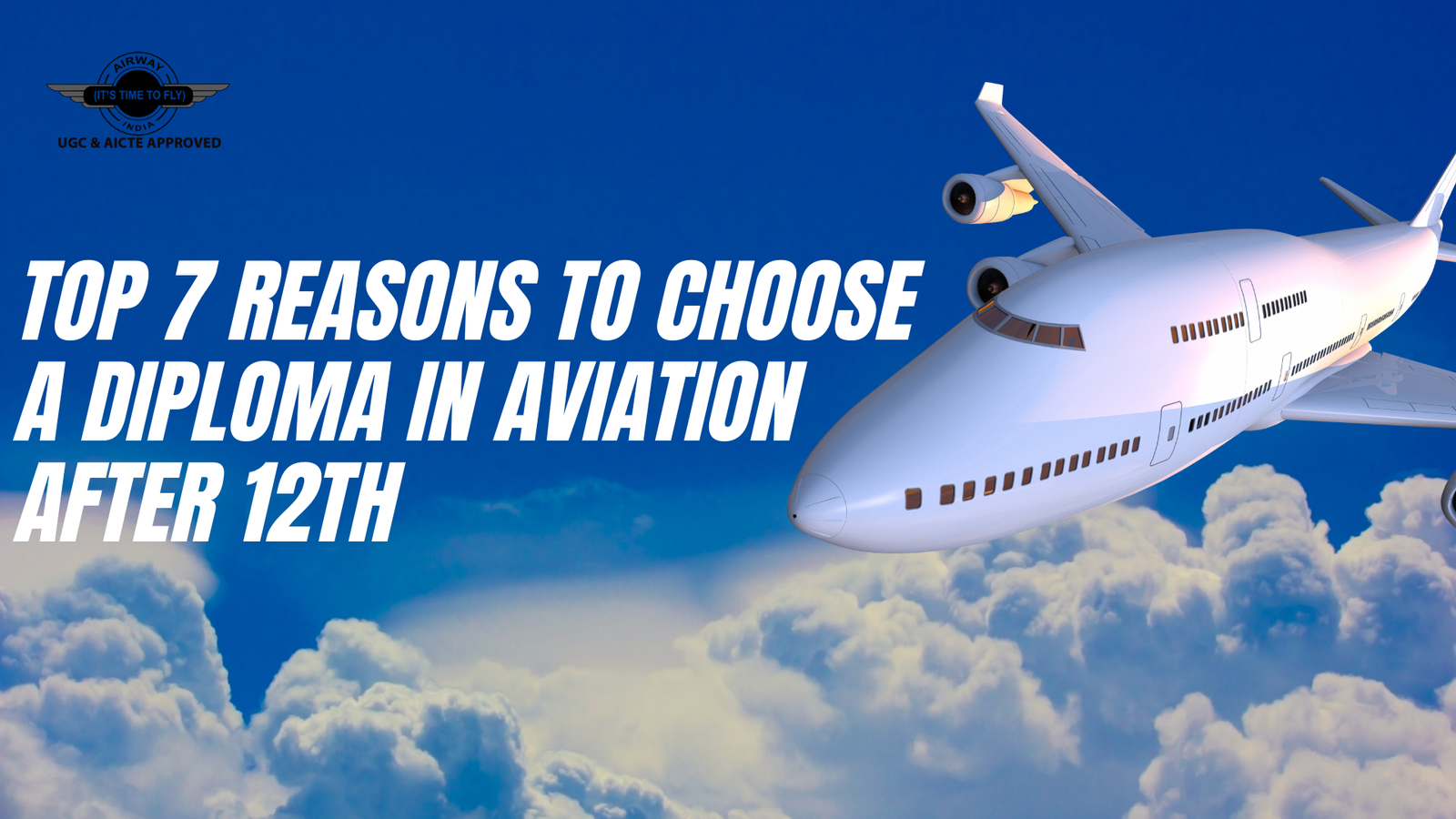 Top 7 Reasons to Choose a Diploma in Aviation After 12th
