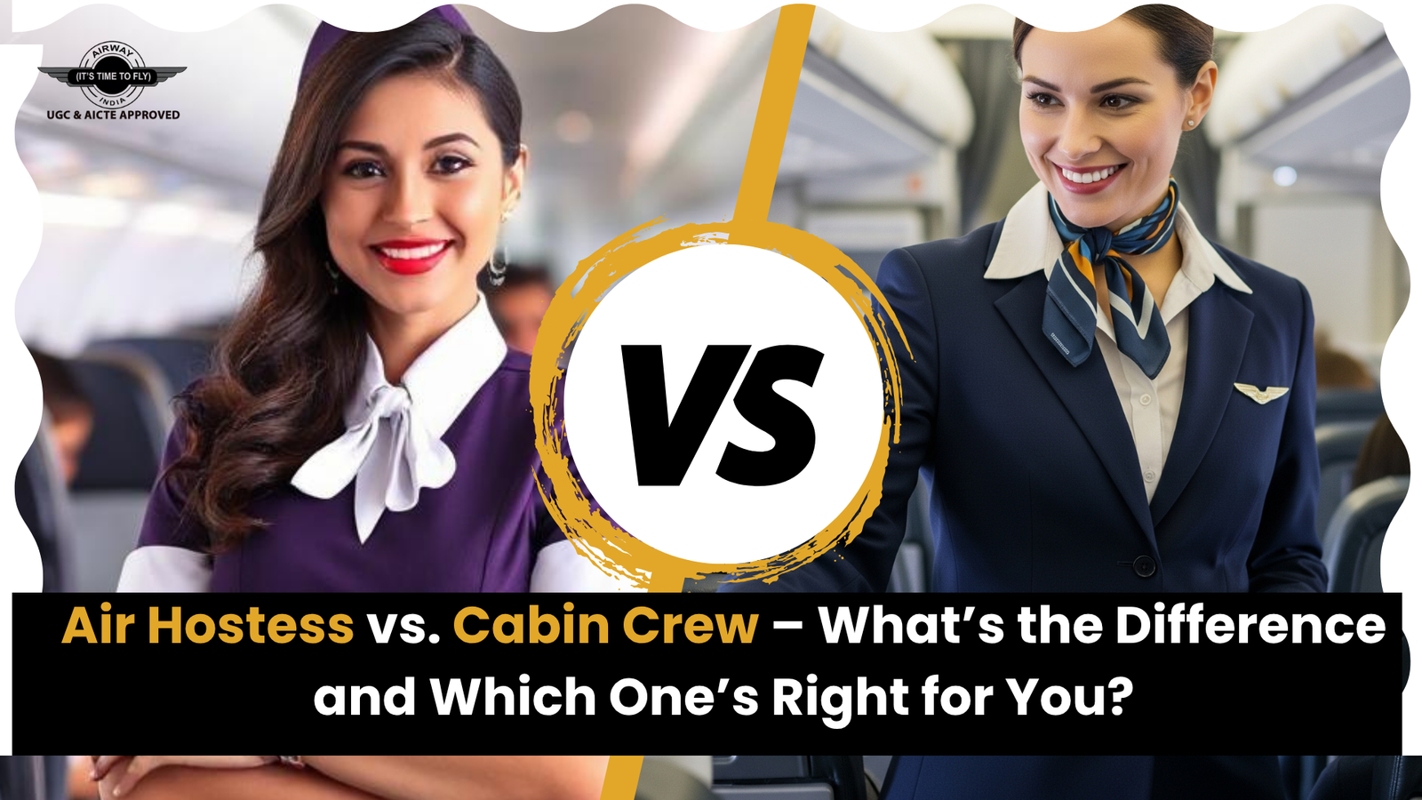 Air Hostess vs. Cabin Crew – What’s the Difference and Which One’s Right for You?