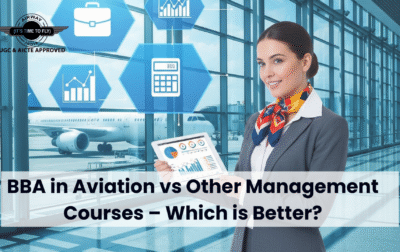 BBA in Aviation vs Other Management Courses – Which is Better?