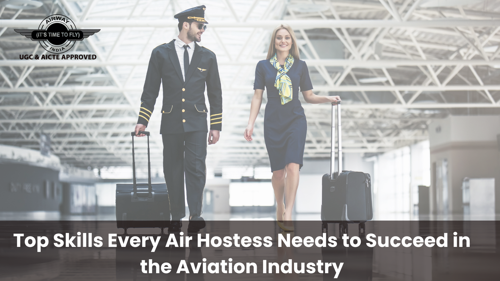 Top Skills Every Air Hostess Needs to Succeed in the Aviation Industry