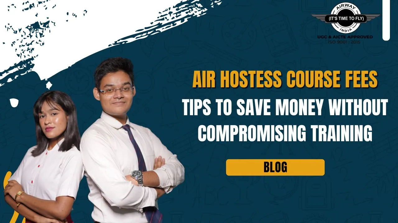 Air hostess course fees detailed guide for aviation students after 12th