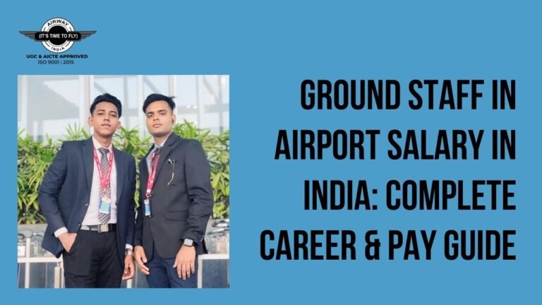Ground Staff in Airport Salary for Students - Airway India